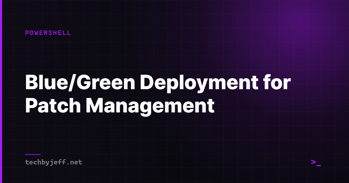 Title card: Blue/Green Deployment for Patch Management
