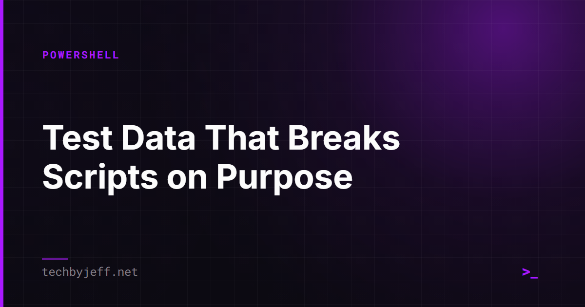 Title card: Test Data That Breaks Scripts on Purpose