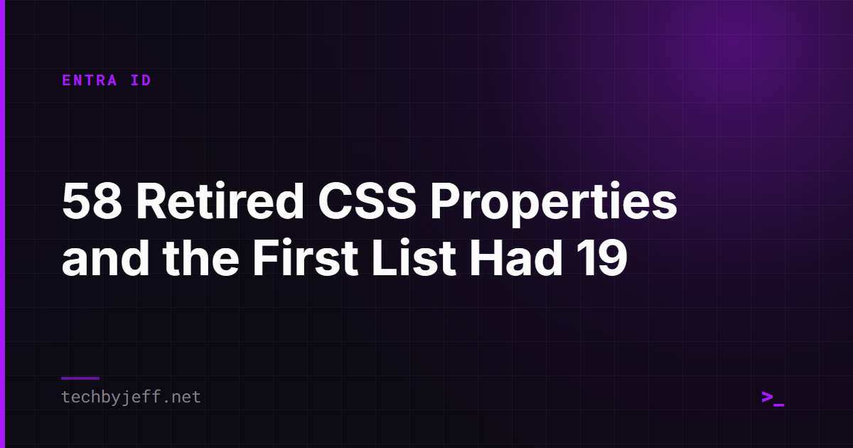 Title card: Entra Is Retiring 58 Sign-in CSS Properties, and the First List Had 19