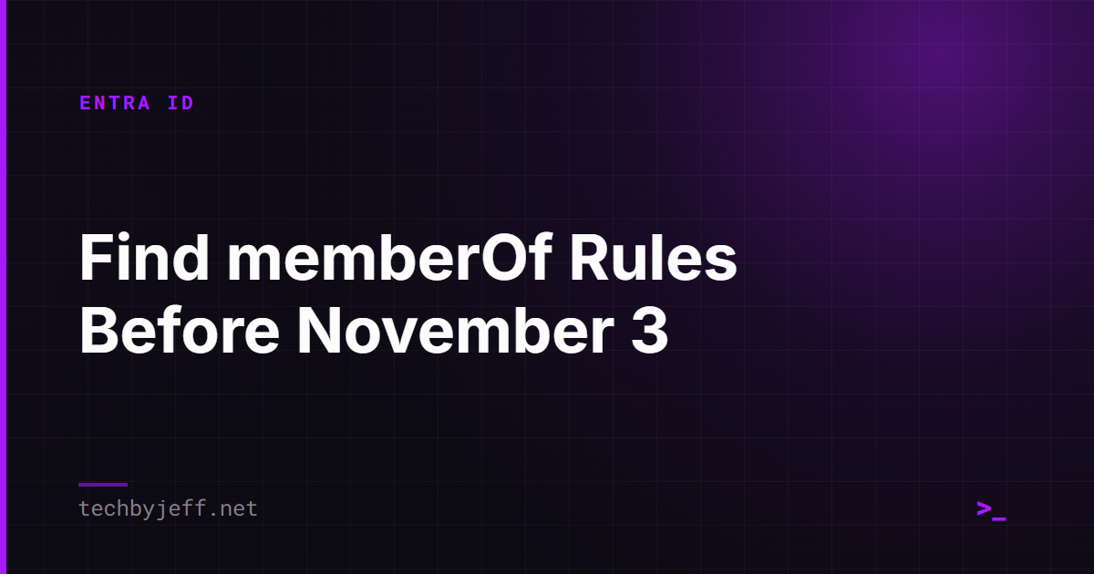 Title card: Find memberOf Rules Before November 3