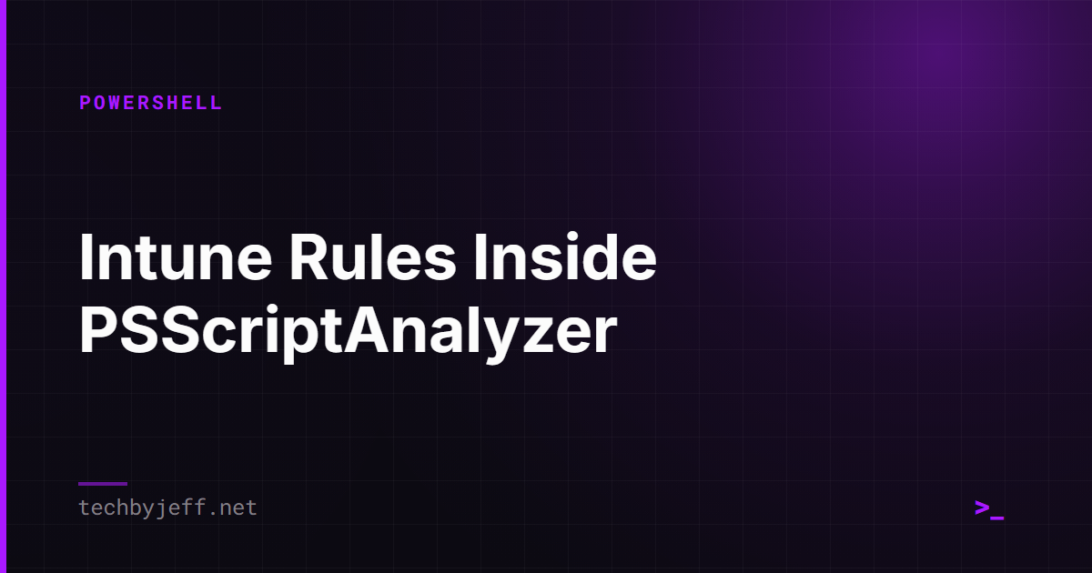 Title card: Intune Rules Inside PSScriptAnalyzer