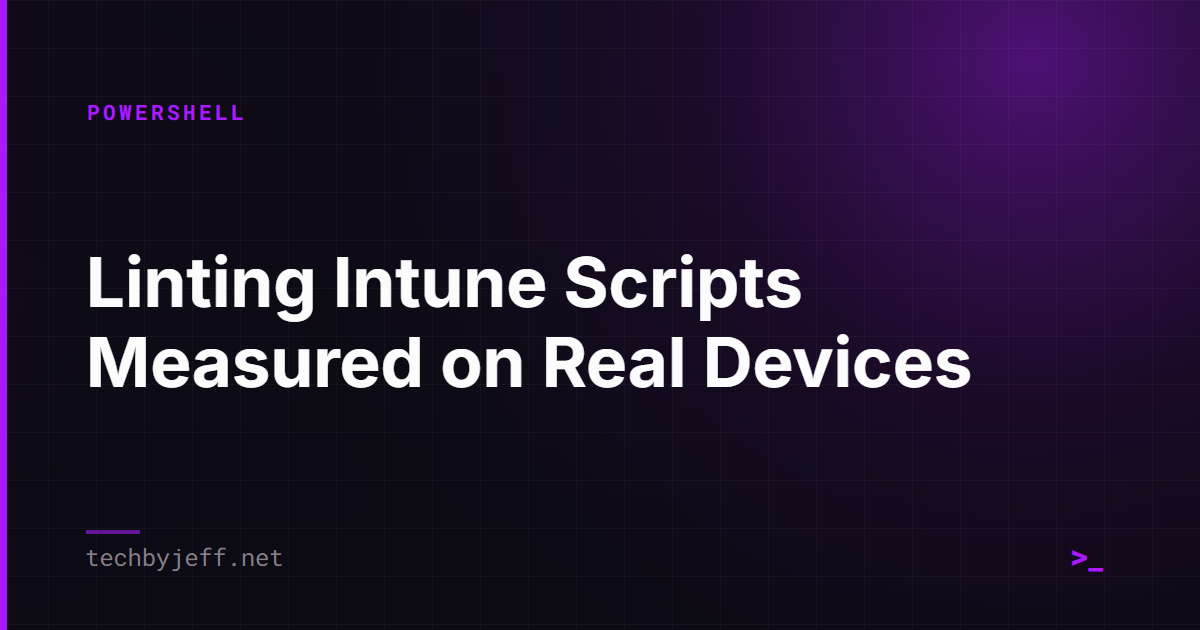 Title card: Linting Intune Scripts With Rules Measured on Real Devices