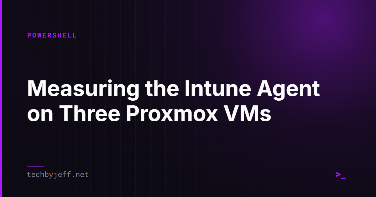 Title card: Measuring the Intune Agent on Three Proxmox VMs